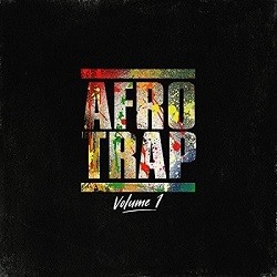 Afrotrap Vol. 1 (2017)