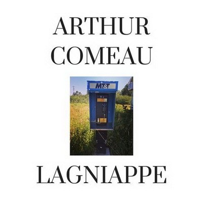 Arthur Comeau - Lagniappe (2017)