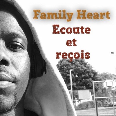 Family Heart - Ecoute Et Recois (2017)