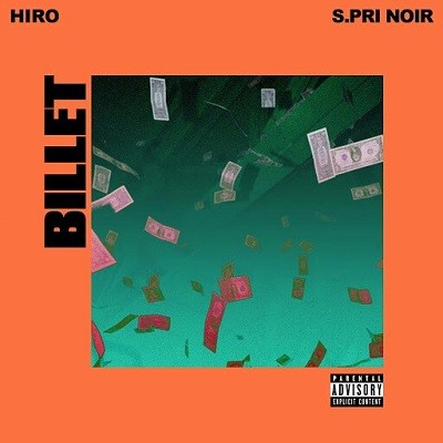 Hiro & S.Pri Noir - Billet (Single) (2017)