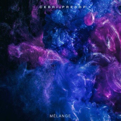 Cebri & Prebop - Melange (2017)
