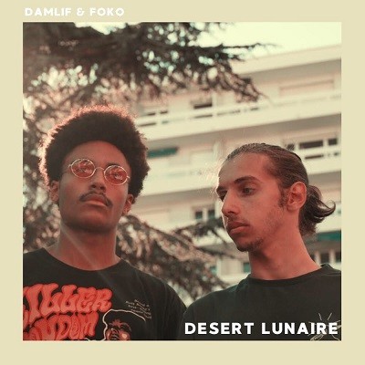 Damlif & Foko - Desert Lunaire (2017)