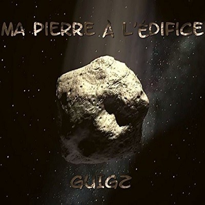 Guigz - Ma Pierre A L'edifice (2017)
