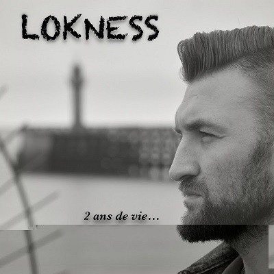 Lokness - 2 Ans De Vie (2017)