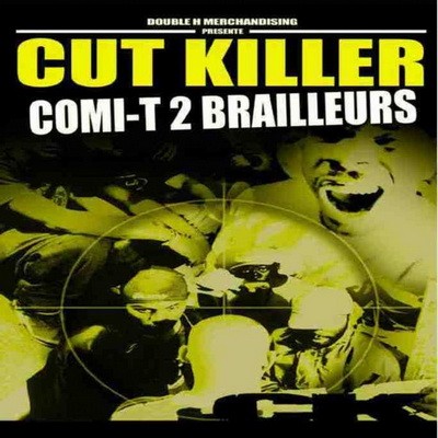 DJ Cut Killer - Comi-T 2 Brailleurs (2001)