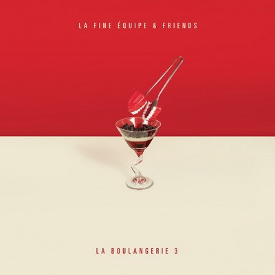 La Fine Equipe & Friends - La Boulangerie 3 (2014)