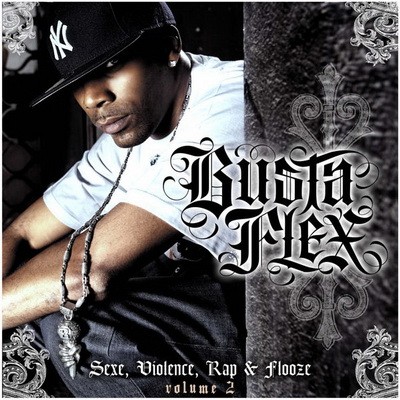 Busta Flex - Sexe, Violence, Rap et Flooze Volume 2 (2008)