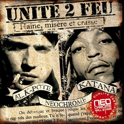 Unite 2 Feu - Haine, Misere Et Crasse (2006)