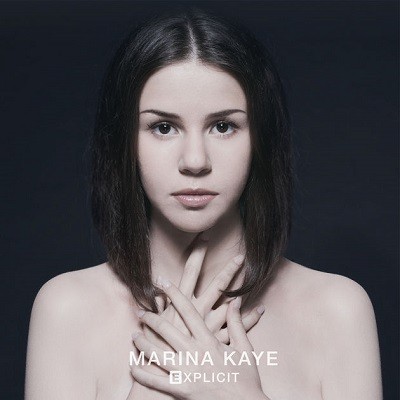 Marina Kaye - Explicit (2017)