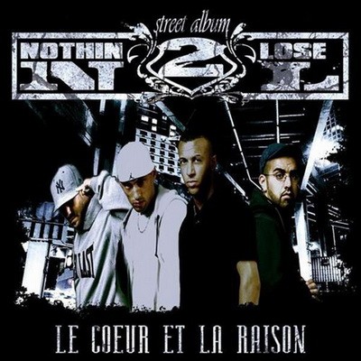 Nothin2lose - Le Coeur Et La Raison (2009)