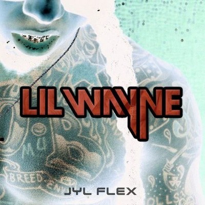 Jyl Flex - Lil Wayne (2017)
