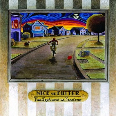 Nick Cutter - Nick Vs Cutter (Van Gogh Avec Un Sonotone) (2017)