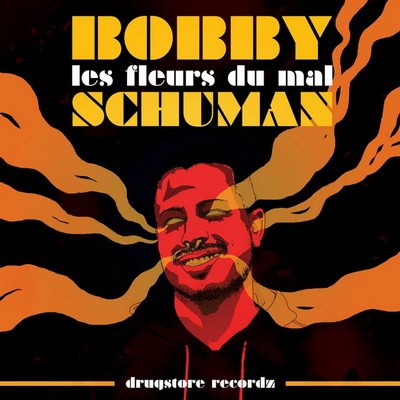 Bobby Schuman - Les Fleurs Du Mal (2018)