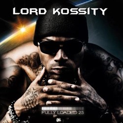 Lord Kossity - Fully Loaded 2.5 (2013)