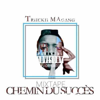 Triickii Magang - Chemin Du Succes (2018)