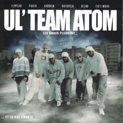 Ul'Team Atom - Les Anges Pleurent... Et La Rue Chante (2004) (2018 Reedition)