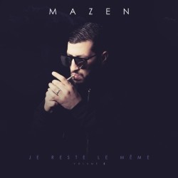 Mazen - Je Reste Le Meme - Volume 2 (2018)