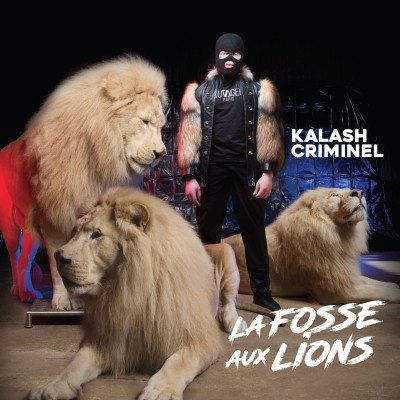 Kalash Criminel - La Fosse Aux Lions (2018)