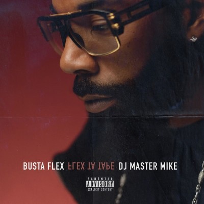 Busta Flex & DJ Master Mike - Flex Ta Tape (2019)
