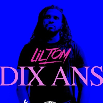 Lil' Tom - Dix Ans (2019)