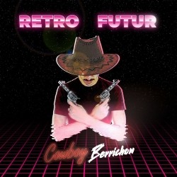 CowboyBerrichon - Retro Futur (2020) (Hi-Res)